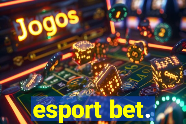 esport bet.